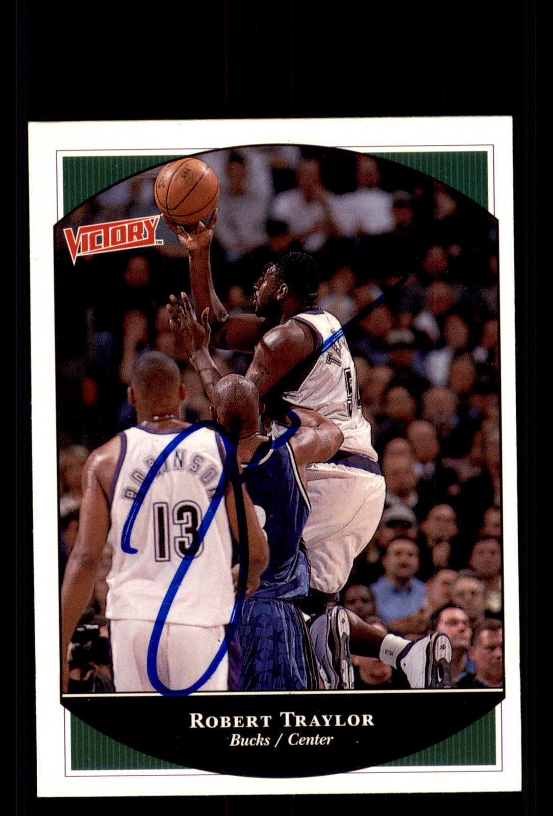 Signed Basketball Card Auto Robert Traylor 1999-00 Upper Deck Victory #147 Bucks