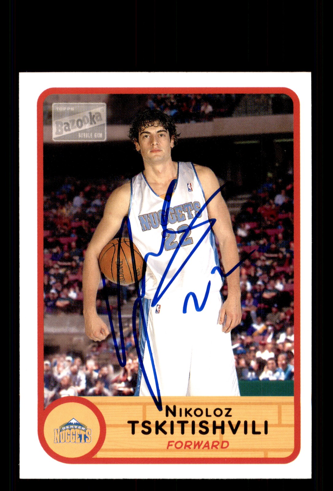 Signed Basketball Card Auto Nikoloz Tskitishvili 2003-04 Bazooka #159 Nuggets
