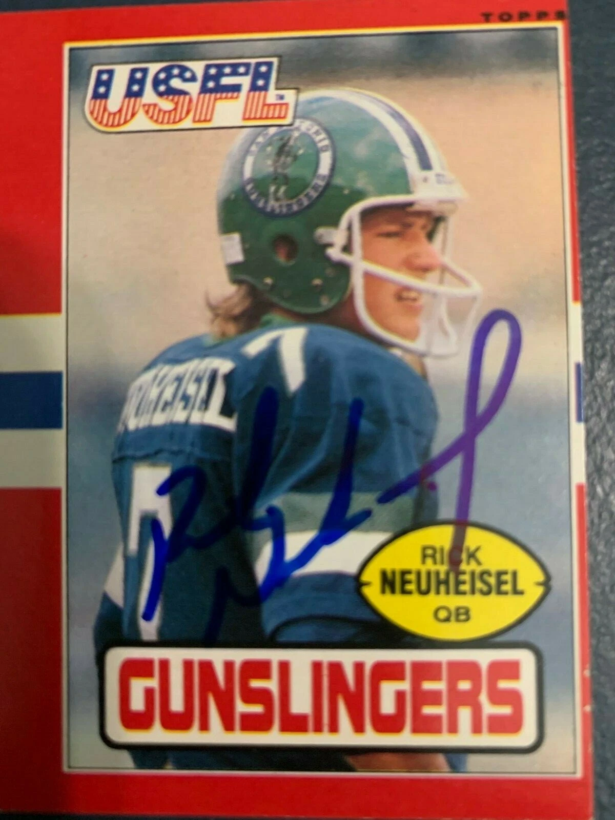 RICK NEUHEISEL SAN ANTONIO GUNSLINGERS  USFL 1985 TOPPS  SIGNED CARD