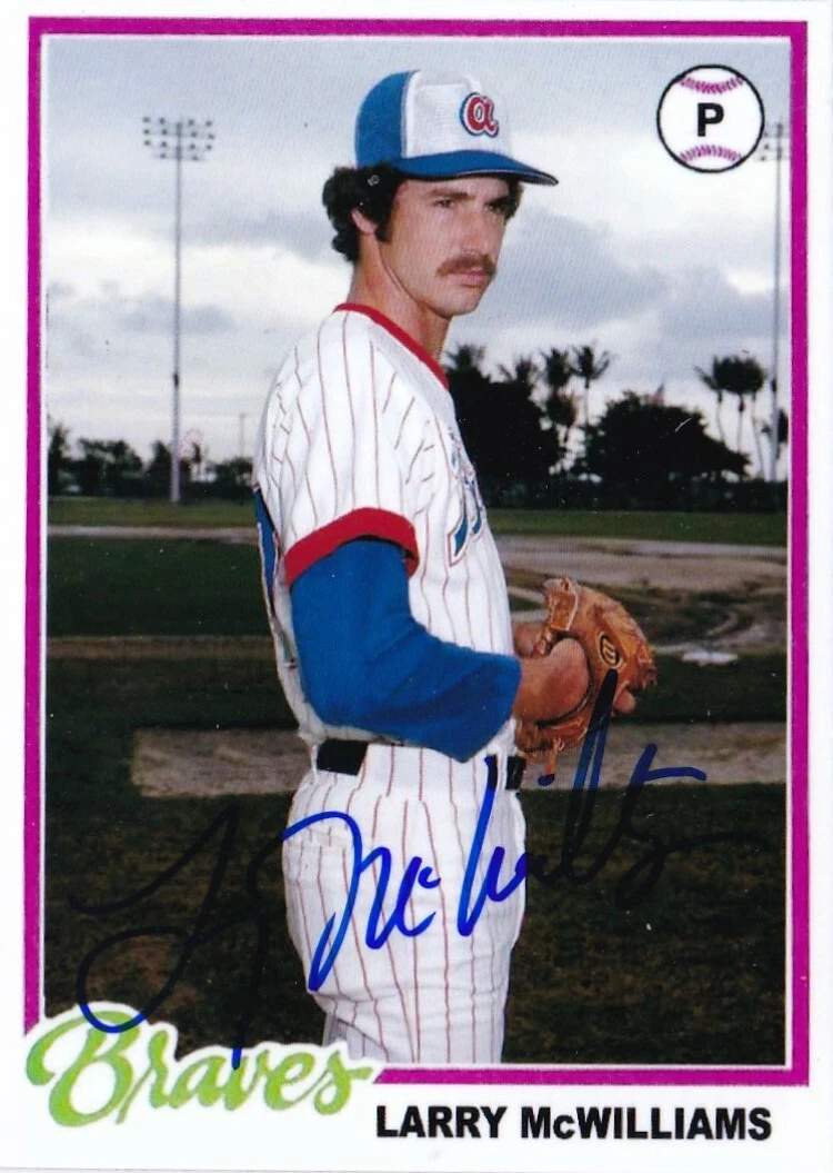 LARRY MCWILLIAMS  ATLANTA BRAVES  SIGNED 1978  STYLE CUSTOM CARD