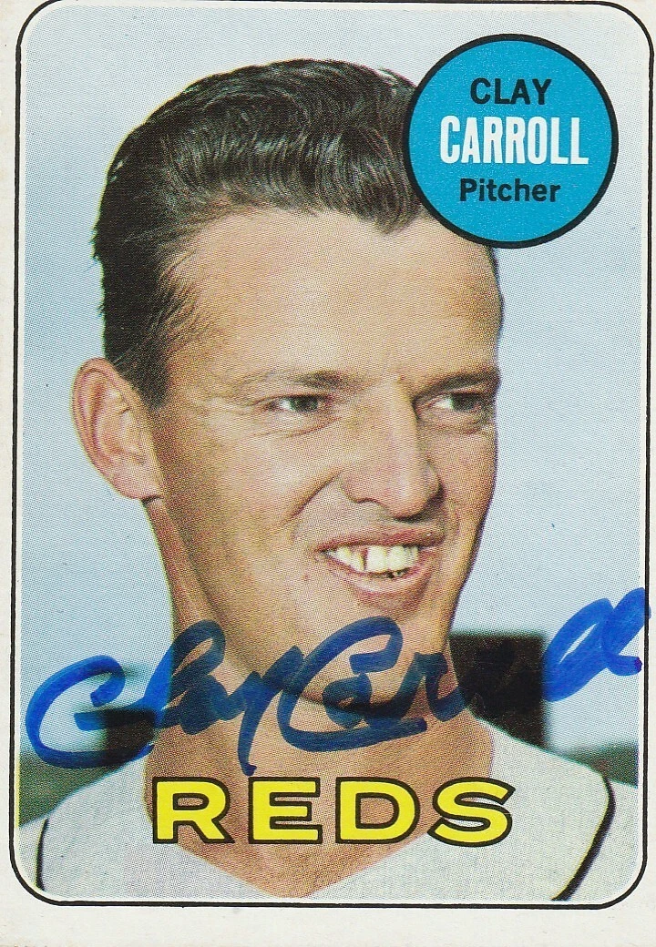 CLAY CARROLL CINCINNATI REDS  SIGNED 1969 TOPPS CARD #26
