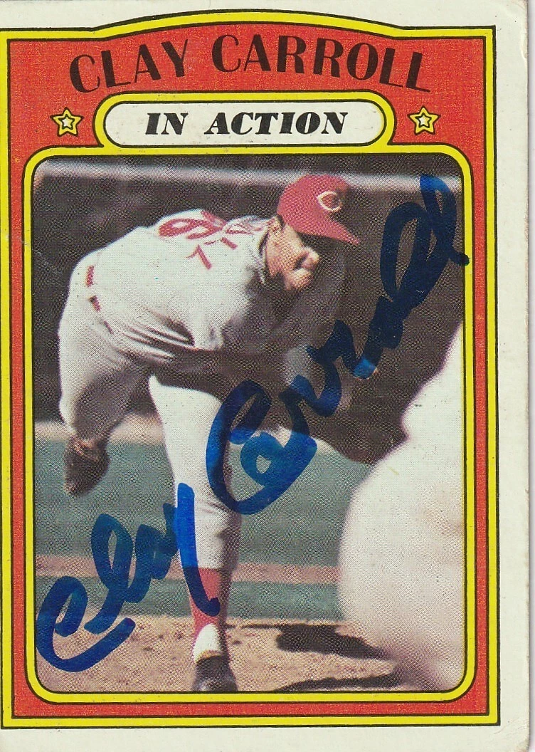 CLAY CARROLL CINCINNATI REDS  SIGNED 1972 TOPPS CARD #312