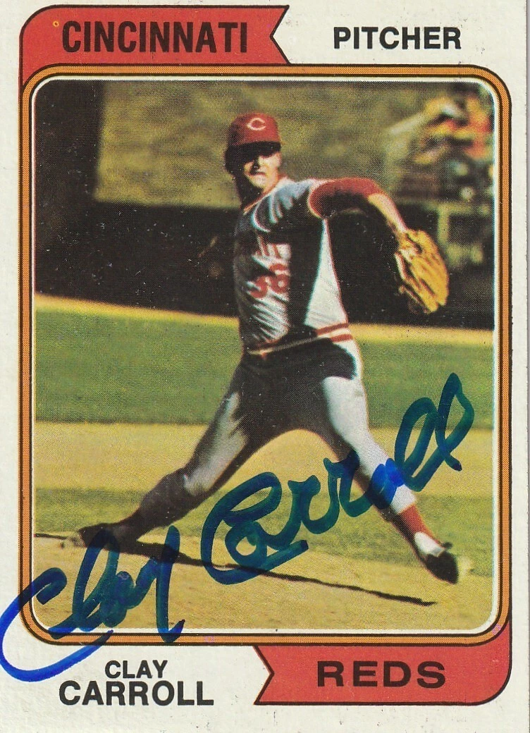 CLAY CARROLL CINCINNATI REDS  SIGNED 1974 TOPPS CARD #111