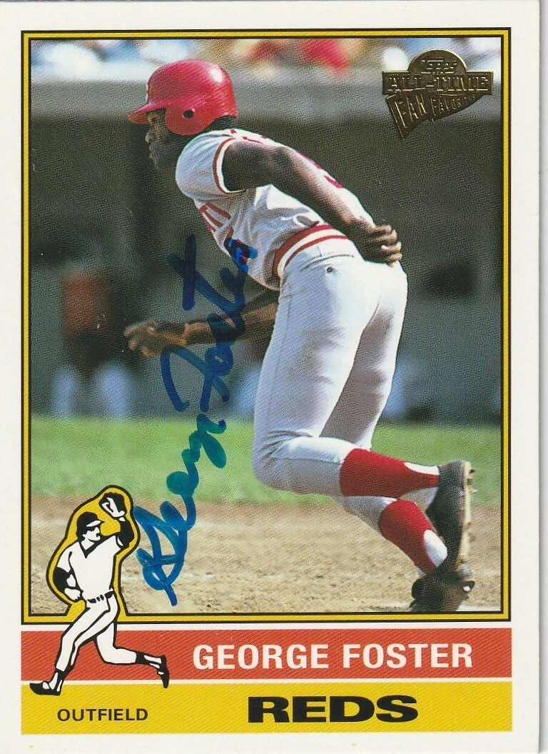 GEORGE FOSTER CINCINNATI REDS  SIGNED 2004 TOPPS ALL-TIME FAN FAVORITES #74