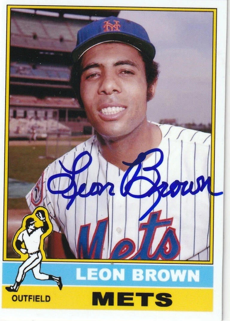 LEON BROWN NEW YORK METS  SIGNED 1976 STYLE CUSTOM CARD