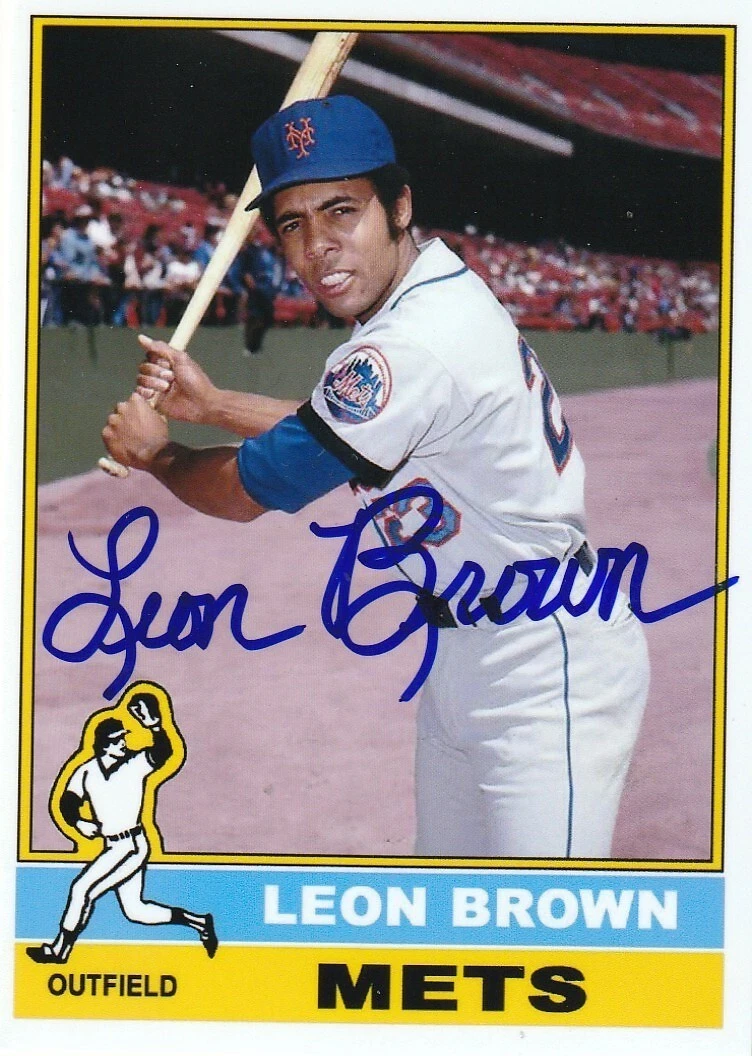 LEON BROWN NEW YORK METS  SIGNED 1976 STYLE CUSTOM CARD