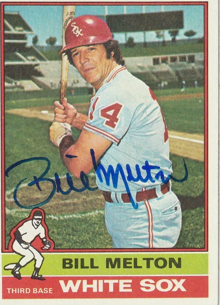BILL MELTON CHICAGO WHITE SOX  SIGNED 1976 TOPPS CARD #309