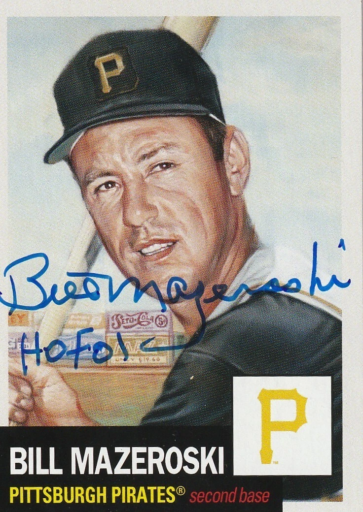 BILL MAZEROSKI PITTSBURGH PIRATES HOF 01  SIGNED 2023 TOPPS LIVING SET CARD #650