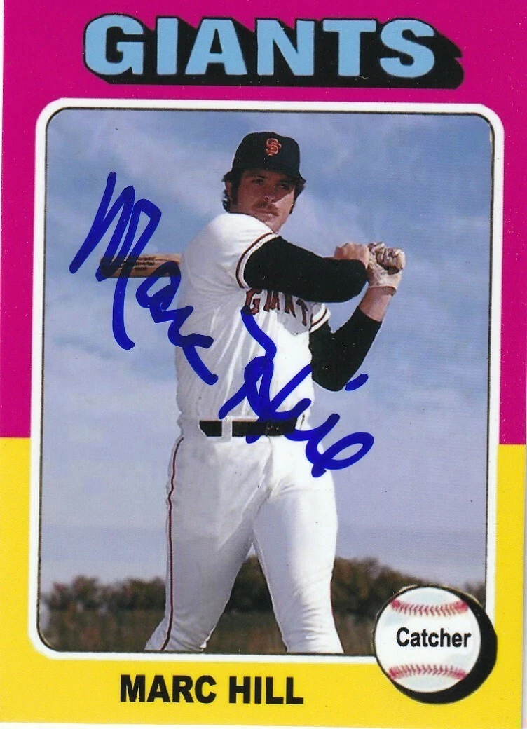 MARC HILL SAN FRANCISCO GIANTS  SIGNED 1975 STYLE CUSTOM CARD