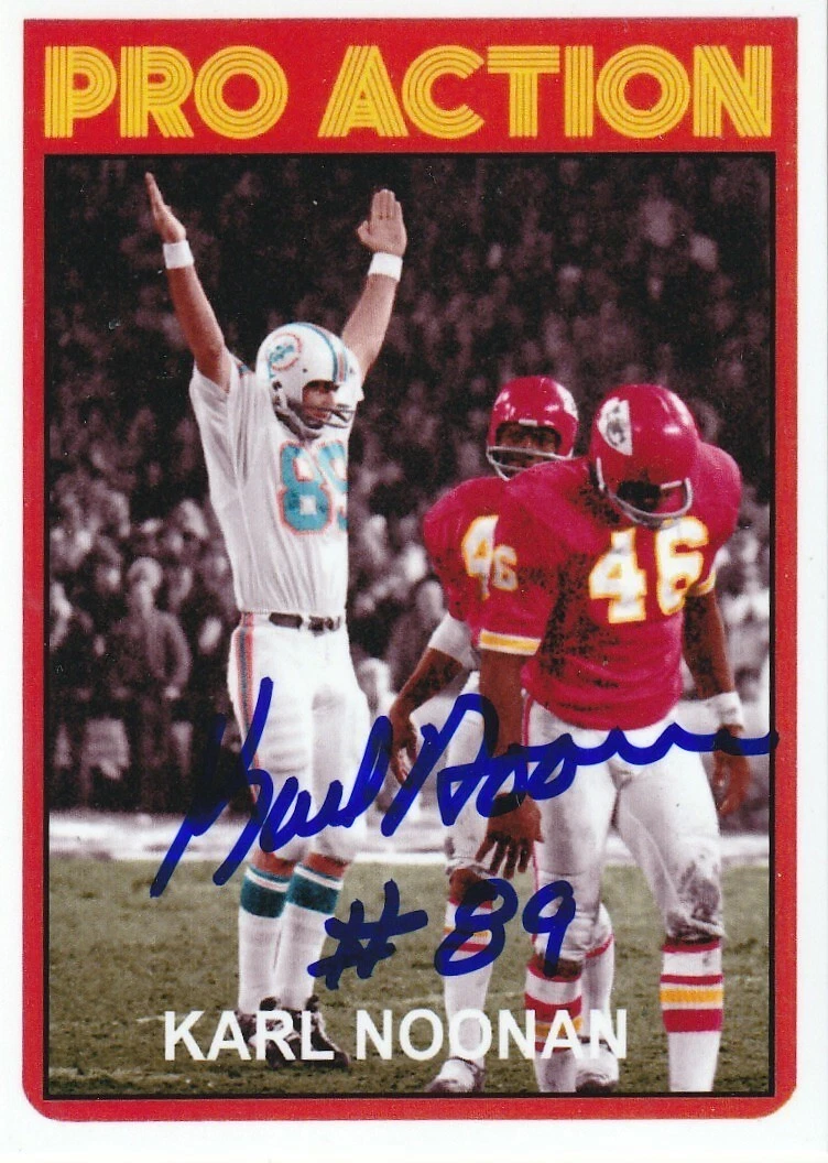 KARL NOONAN  MIAMI DOLPHINS  1972 PRO ACTION STYLE  SIGNED CUSTOM CARD
