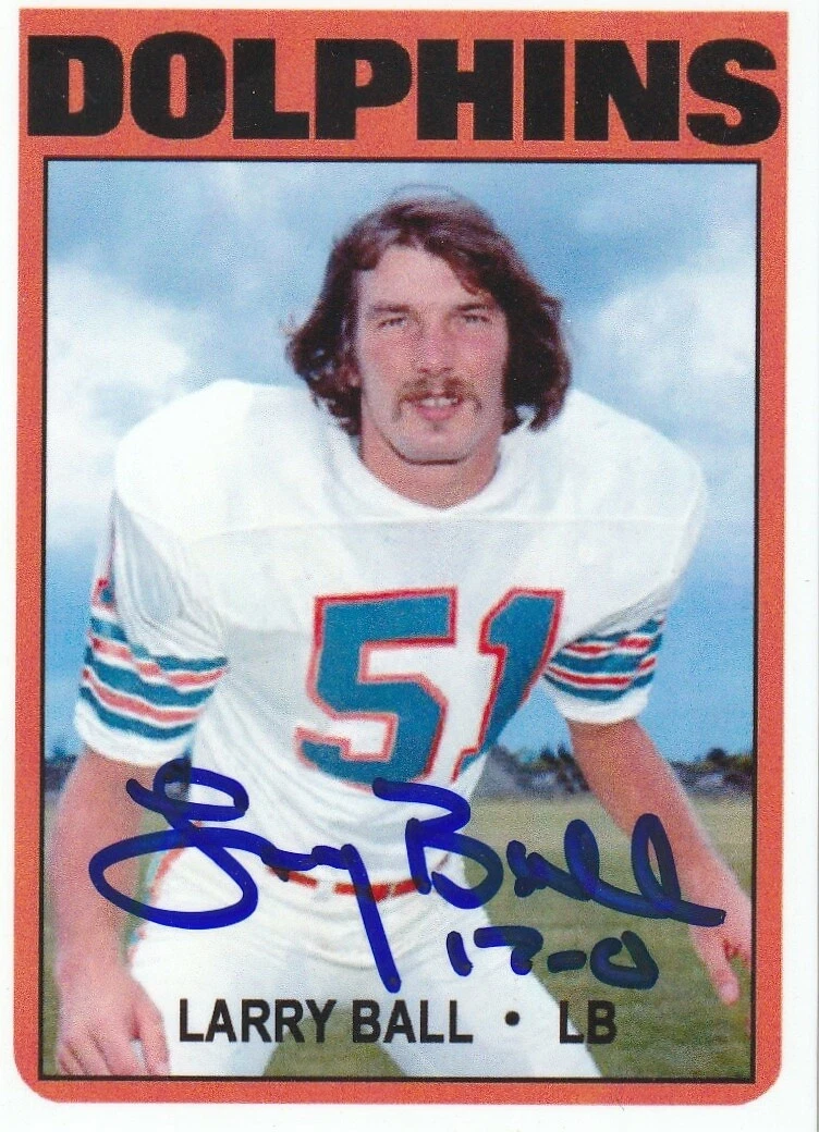 LARRY BALL  MIAMI DOLPHINS  17-0  SIGNED 1972 STYLE CUSTOM CARD