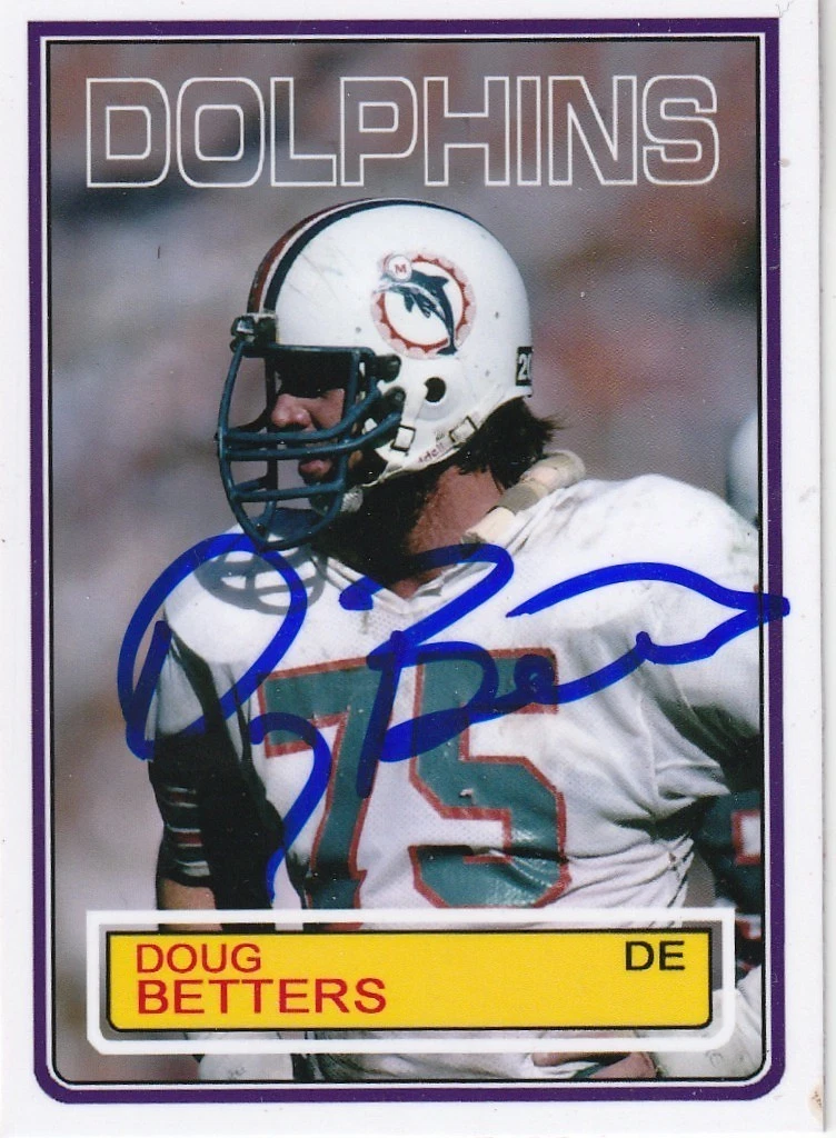 DOUG BETTERS MIAMI DOLPHINS SIGNED 1983 STYLE CUSTOM CARD
