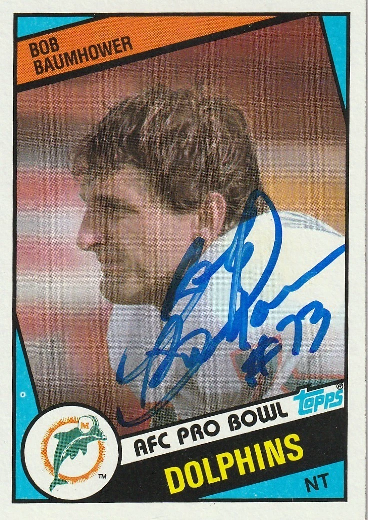 BOB BAUMHOWER MIAMI DOLPHINS SIGNED 1984 TOPPS CARD #117