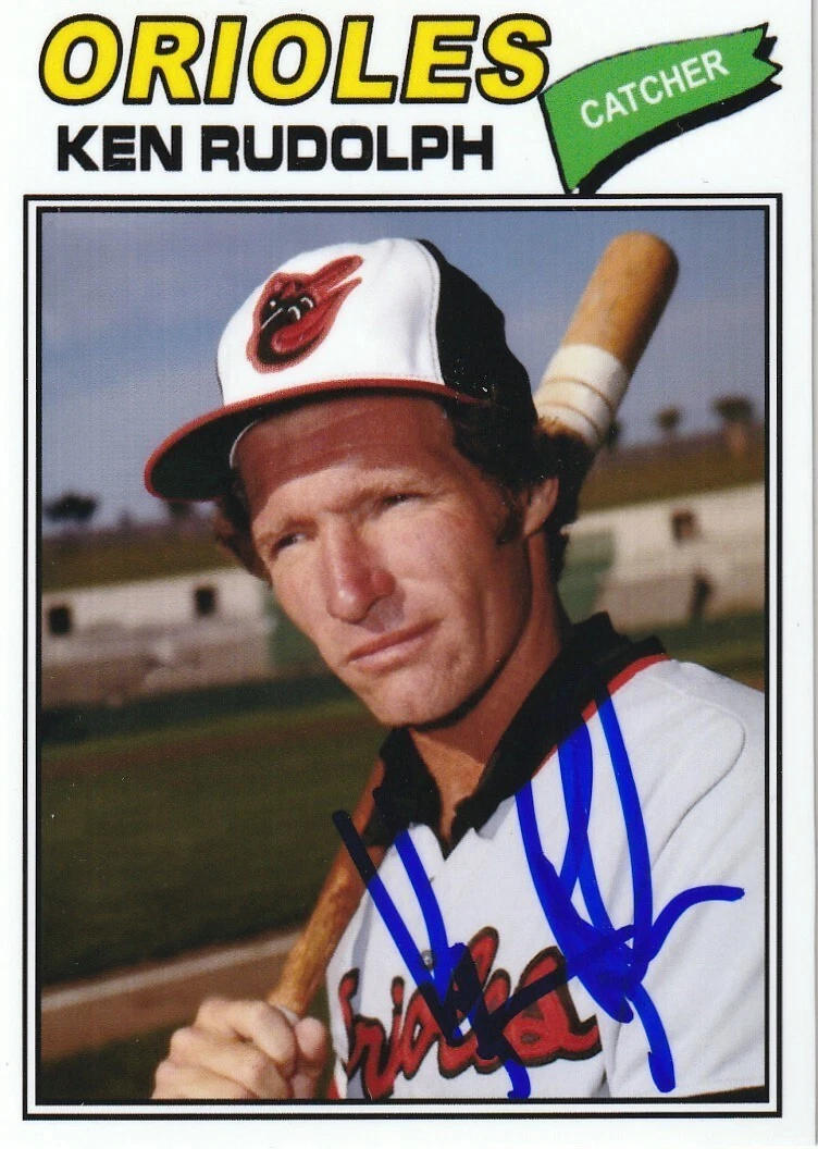 KEN RUDOLPH  BALTIMORE ORIOLES  SIGNED 1977 STYLE CUSTOM CARD