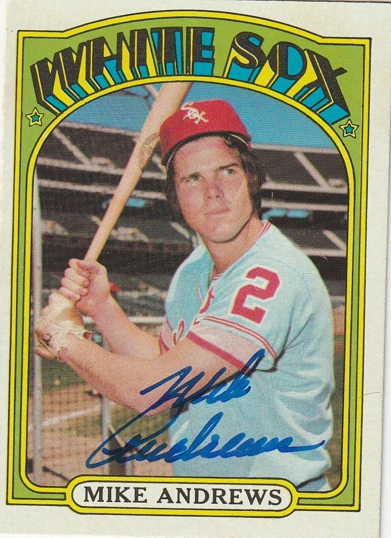 MIKE ANDREWS CHICAGO WHITE SOX  SIGNED 1972 TOPPS CARD #361