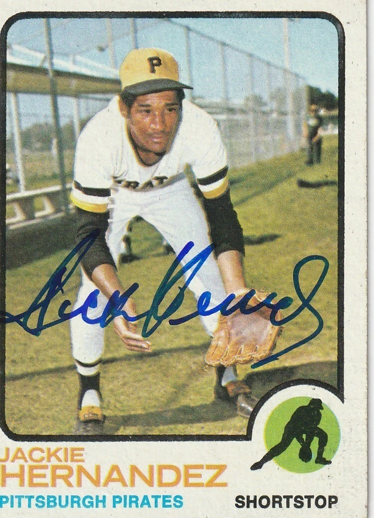 JACKIE HERNANDEZ PITTSBURGH PIRATES  SIGNED 1973 TOPPS CARD #363