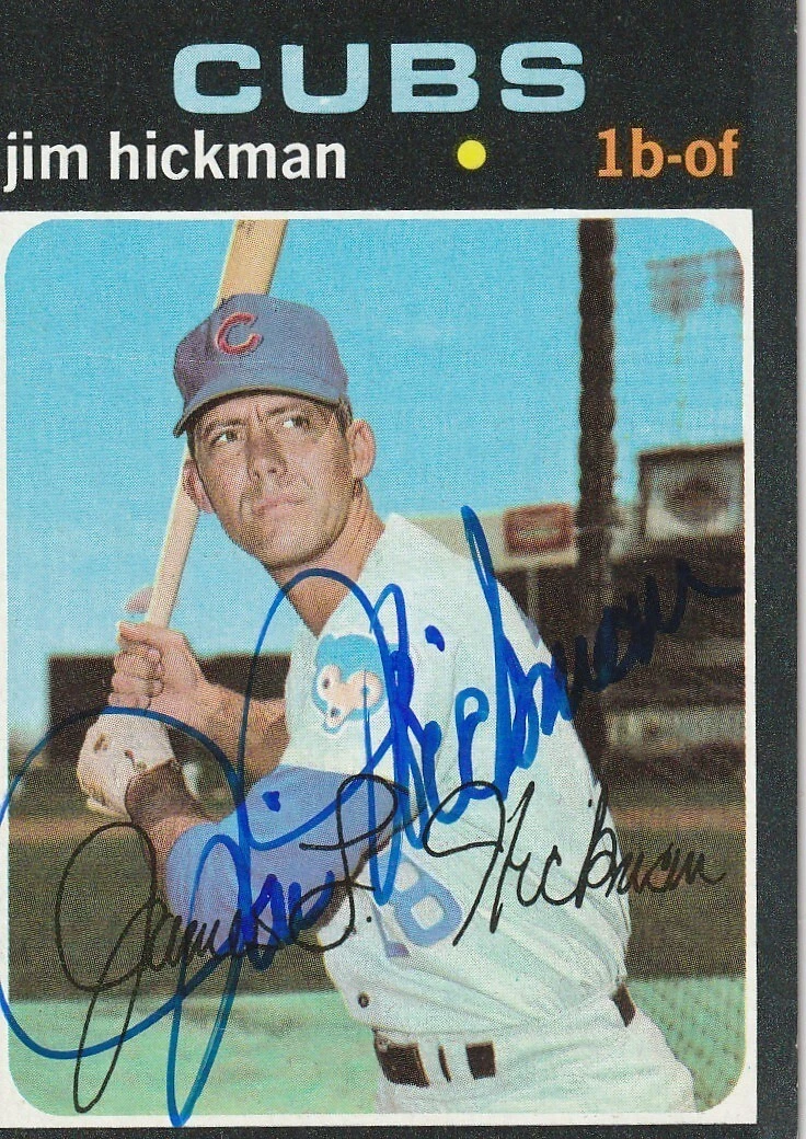 JIM HICKMAN CHICAGO CUBS  SIGNED 1971 TOPPS CARD #175