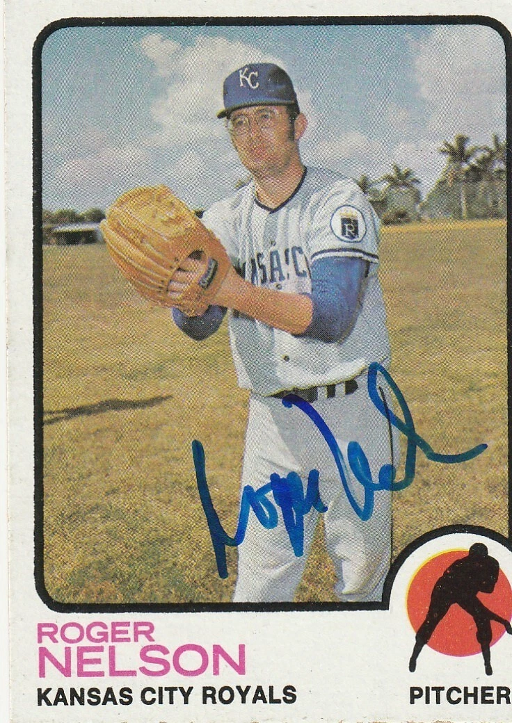 ROGER NELSON KANSAS CITY ROYALS  SIGNED 1973 TOPPS CARD #251