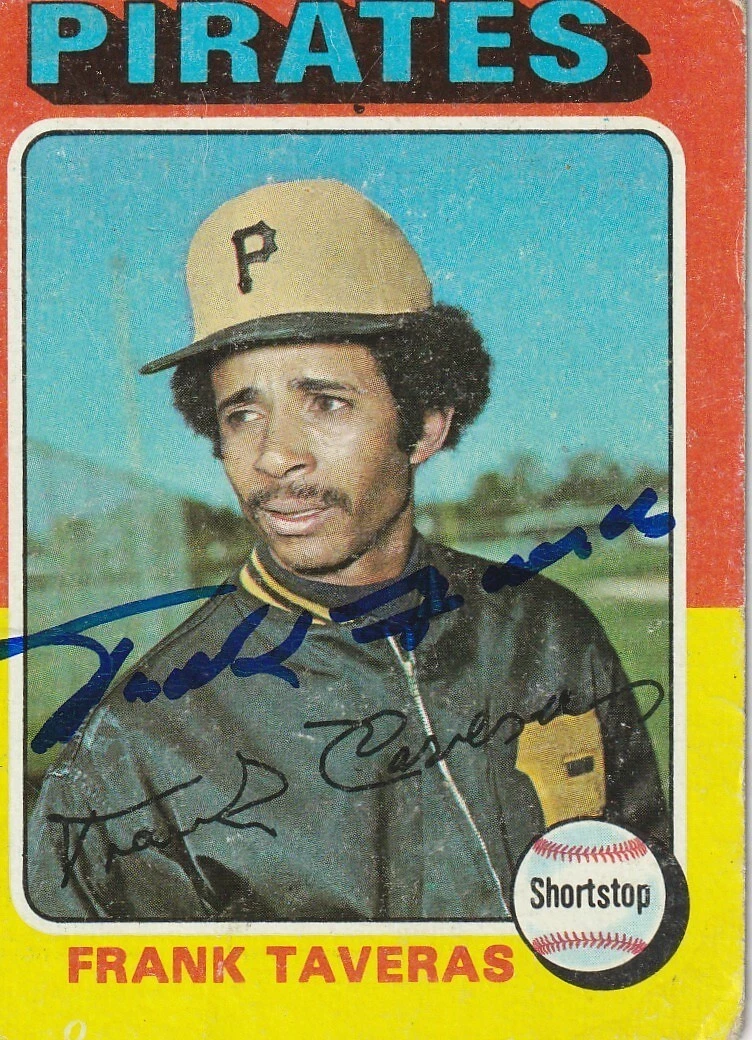 FRANK TAVERAS PITTSBURGH PIRATES  SIGNED 1975 TOPPS CARD #277