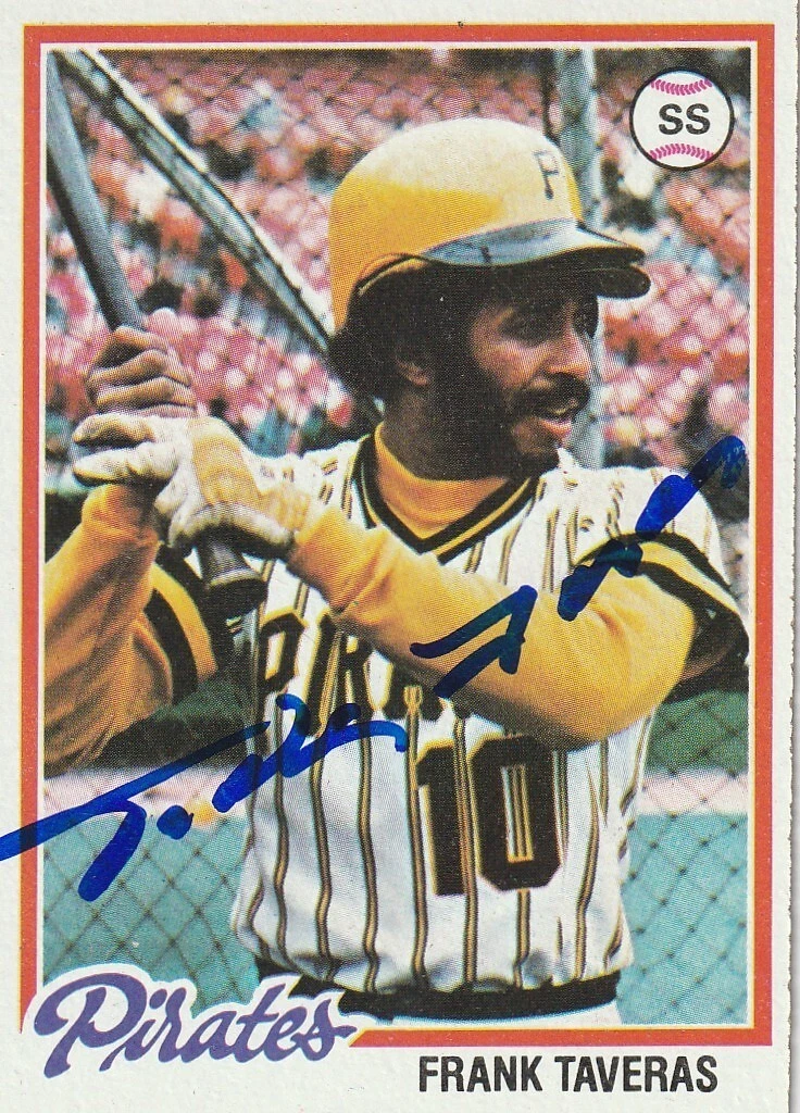 FRANK TAVERAS PITTSBURGH PIRATES  SIGNED 1978 TOPPS CARD #685