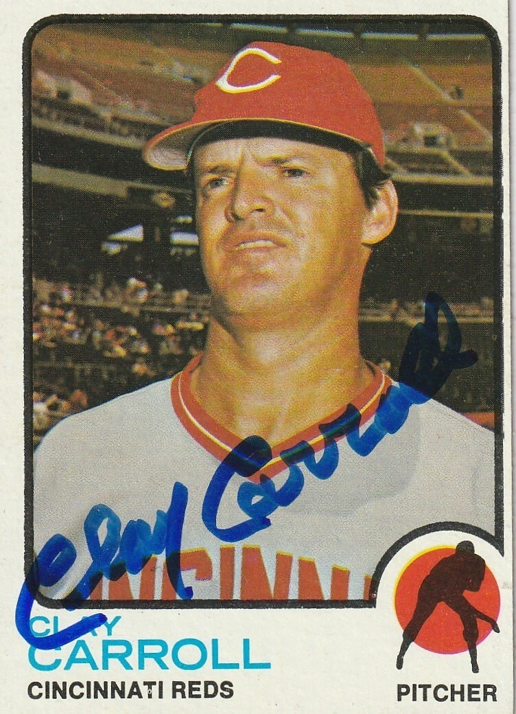 CLAY CARROLL CINCINNATI REDS  SIGNED 1973 TOPPS CARD #195