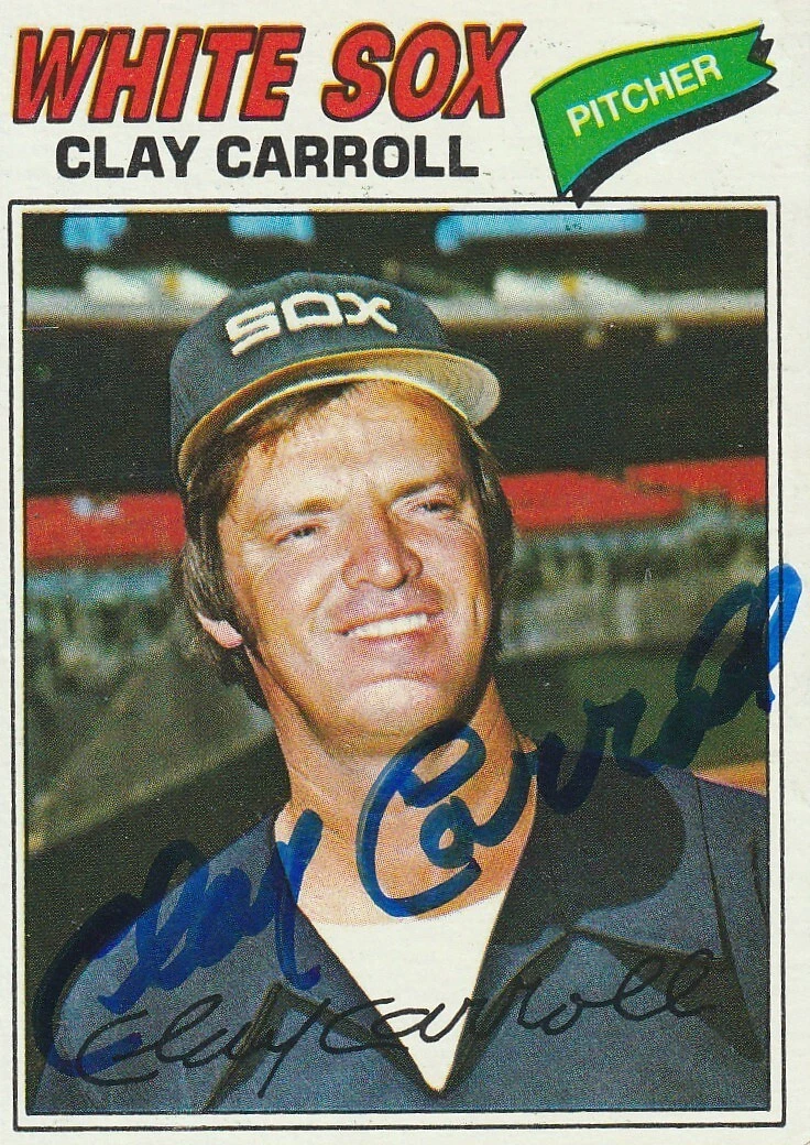 CLAY CARROLL CHICAGO WHITE SOX  SIGNED 1977 TOPPS CARD #497
