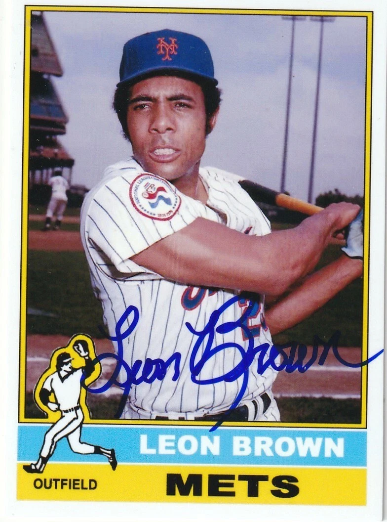 LEON BROWN NEW YORK METS  SIGNED 1976 STYLE CUSTOM CARD