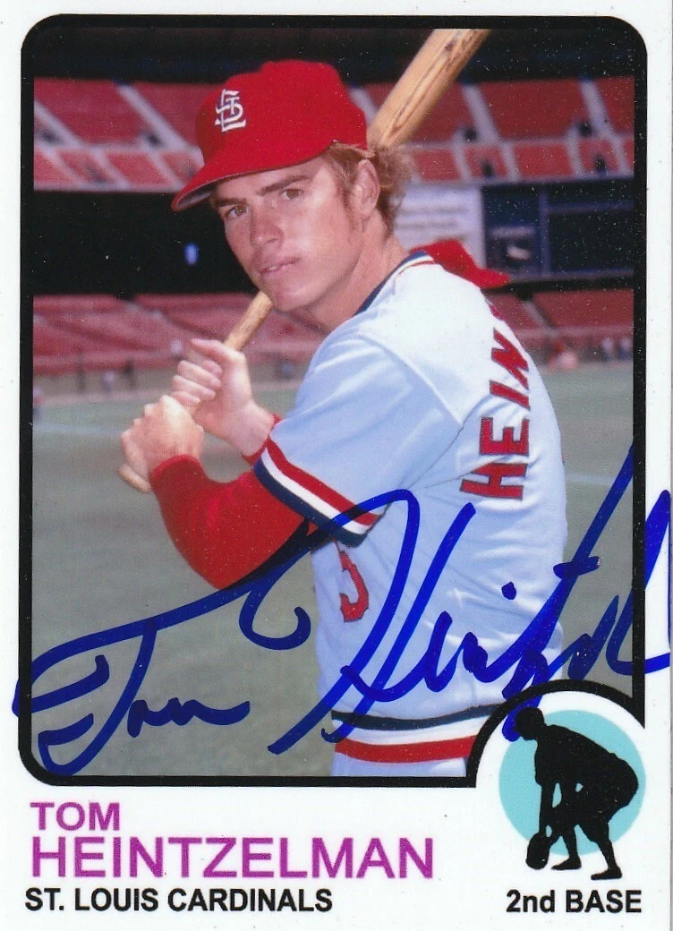 TOM HEINTZELMAN  ST. LOUIS CARDINALS  SIGNED 1973 STYLE CUSTOM CARD