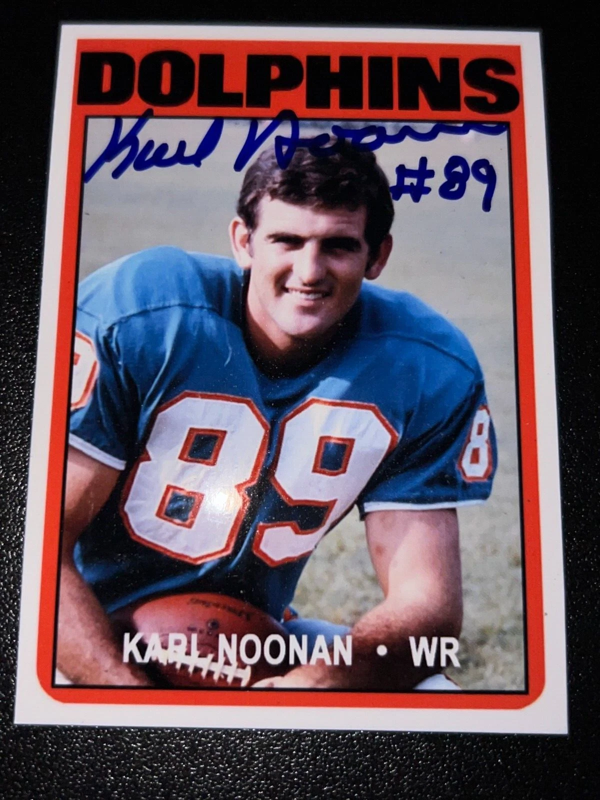KARL NOONAN  MIAMI DOLPHINS  1972 STYLE  SIGNED CUSTOM CARD