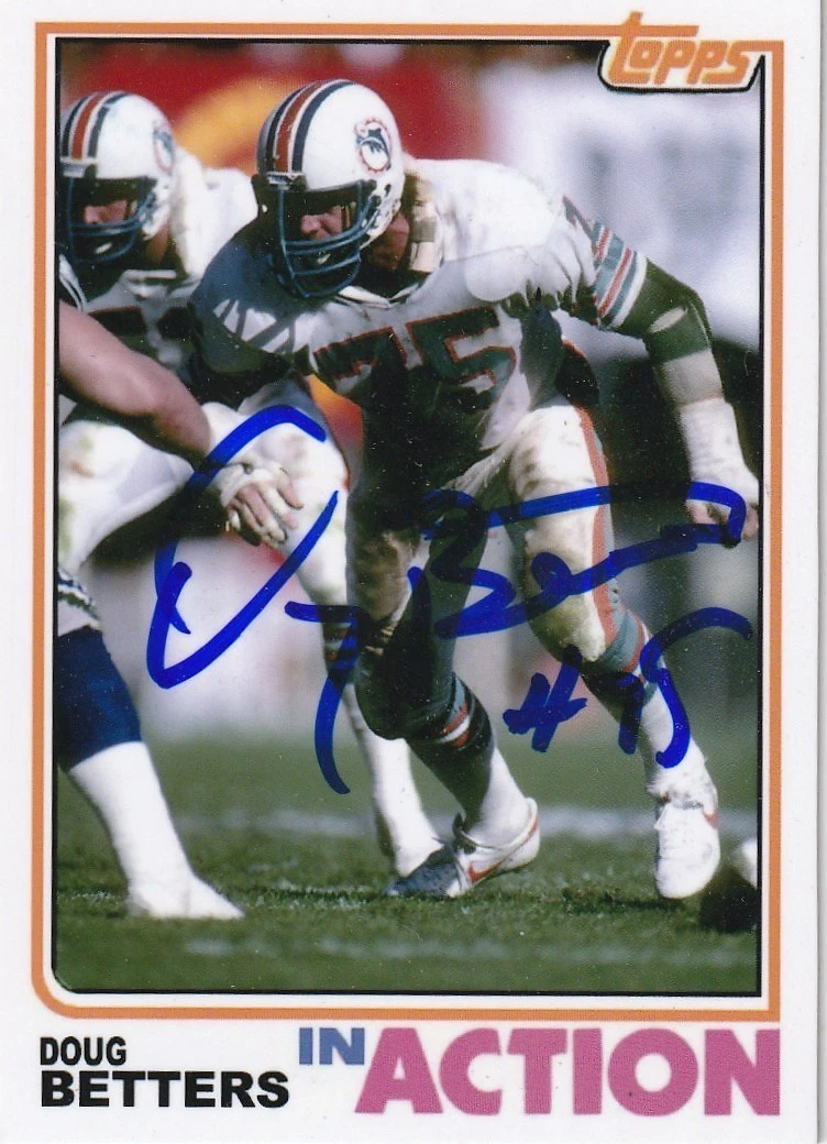 DOUG BETTERS MIAMI DOLPHINS SIGNED 1982 STYLE CUSTOM CARD