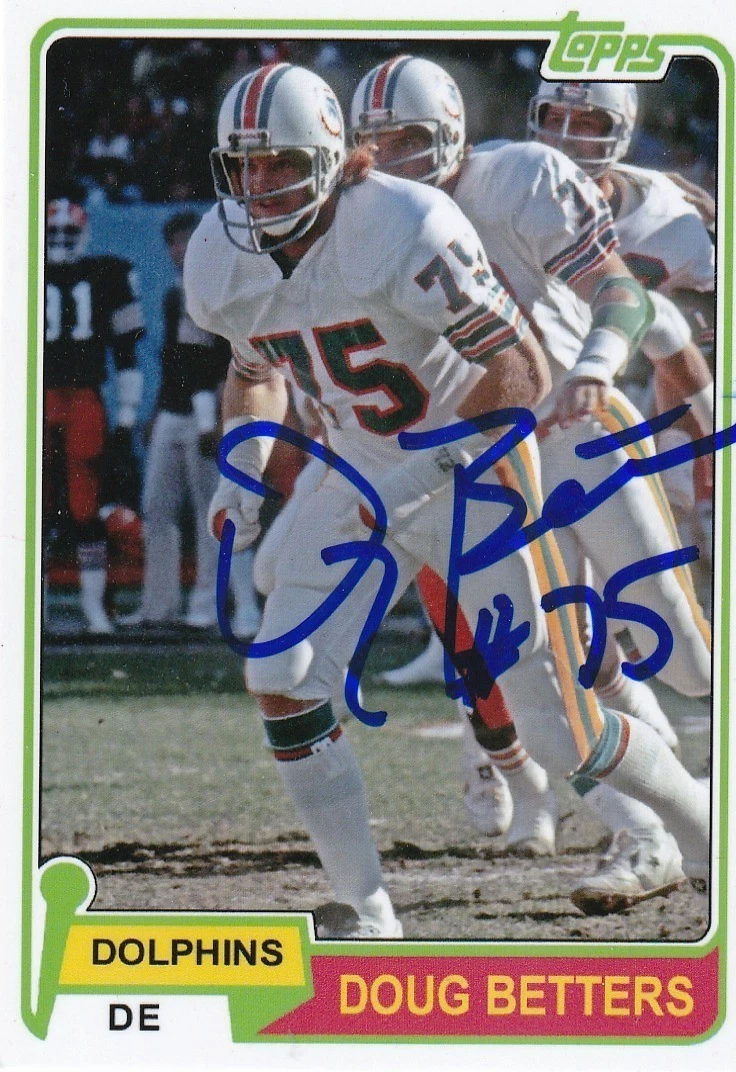 DOUG BETTERS MIAMI DOLPHINS SIGNED 1981 STYLE CUSTOM CARD