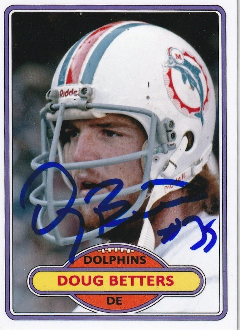 DOUG BETTERS MIAMI DOLPHINS SIGNED 1980 STYLE CUSTOM CARD