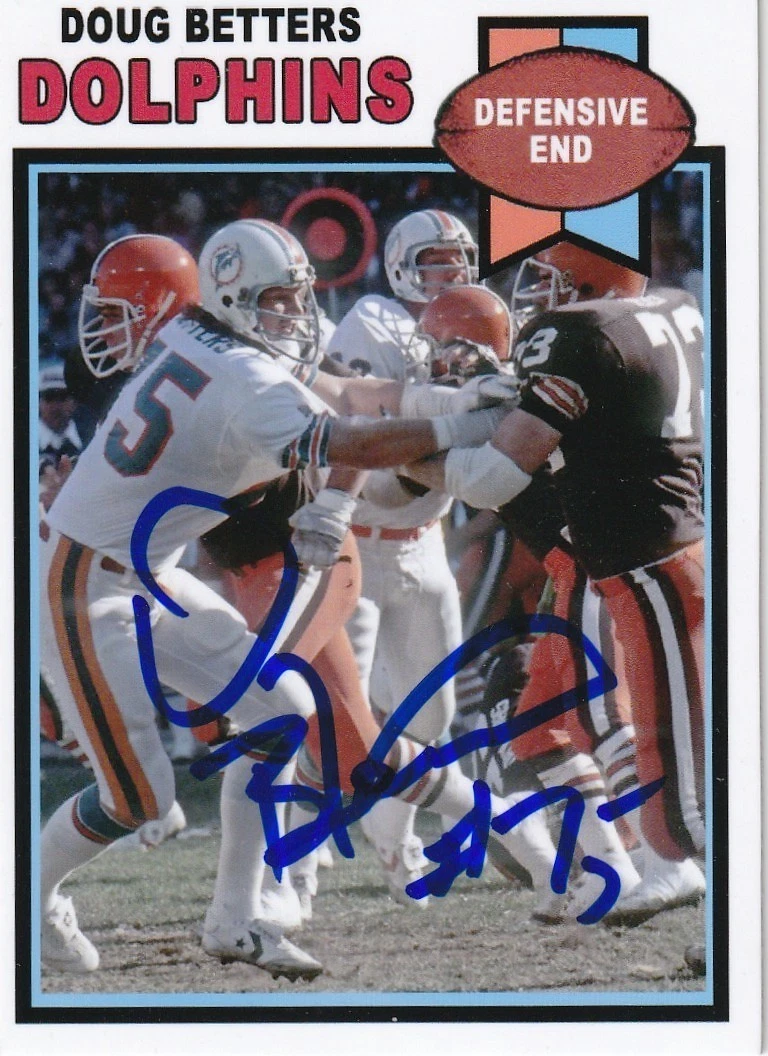 DOUG BETTERS MIAMI DOLPHINS SIGNED 1979 STYLE CUSTOM CARD