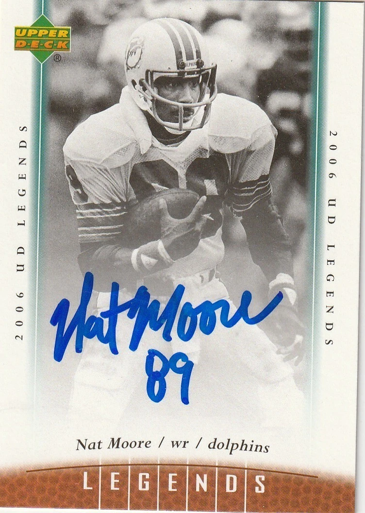 NAT MOORE MIAMI DOLPHINS  SIGNED 2006 UPPER DECK LEGENDS CARD #89