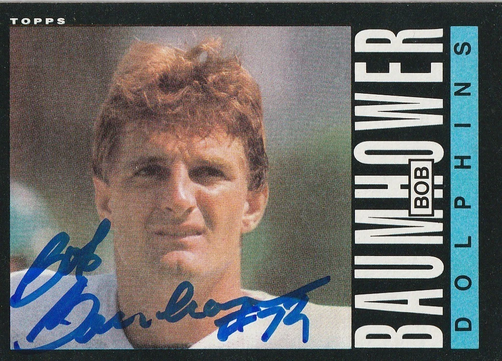 BOB BAUMHOWER MIAMI DOLPHINS SIGNED 1985 TOPPS CARD #301
