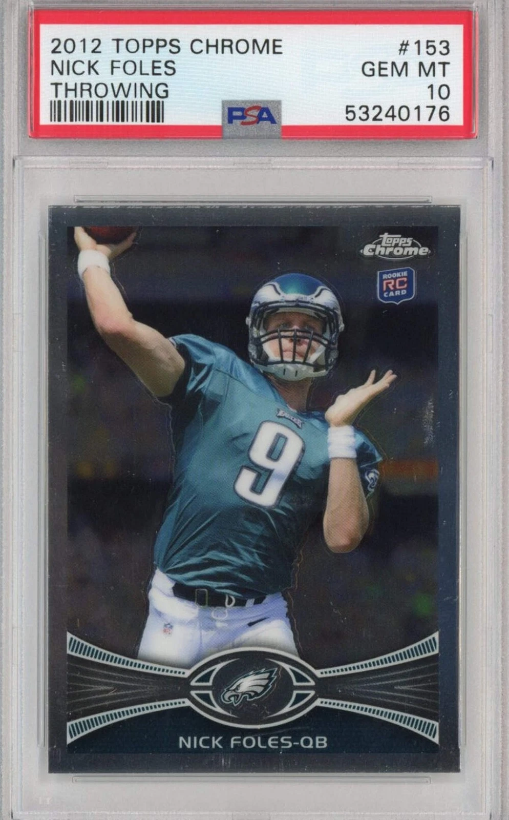 Graded 2012 Topps Chrome Nick Foles #153 Throwing Rookie RC Card PSA 10 Mint
