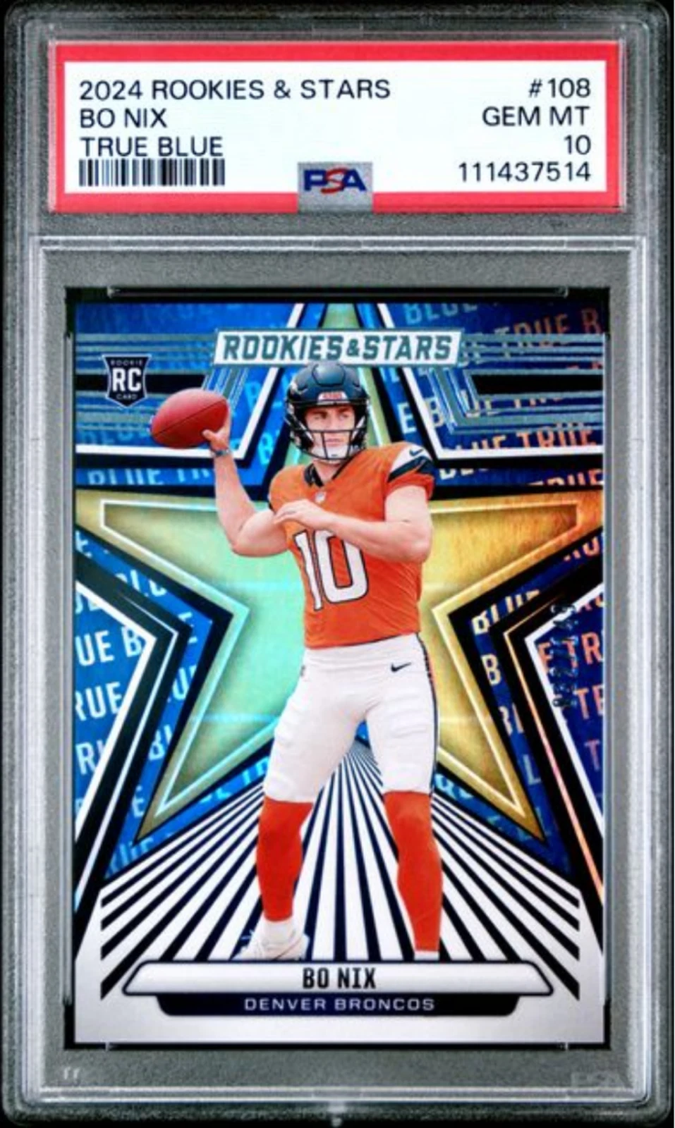 Graded 2024 Panini Rookies & Stars Bo Nix #108 True Blue /149 Rookie Card PSA 10