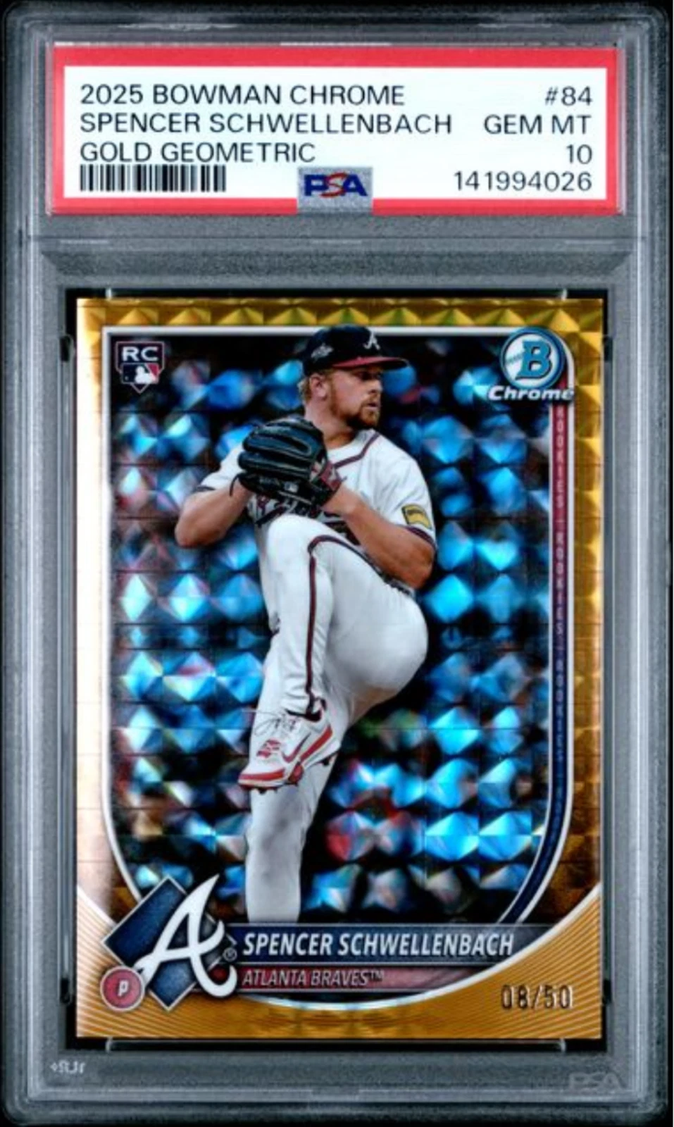 Graded 2025 Bowman Chrome Spencer Schwellenbach #84 Gold Geo /50 RC Card PSA 10