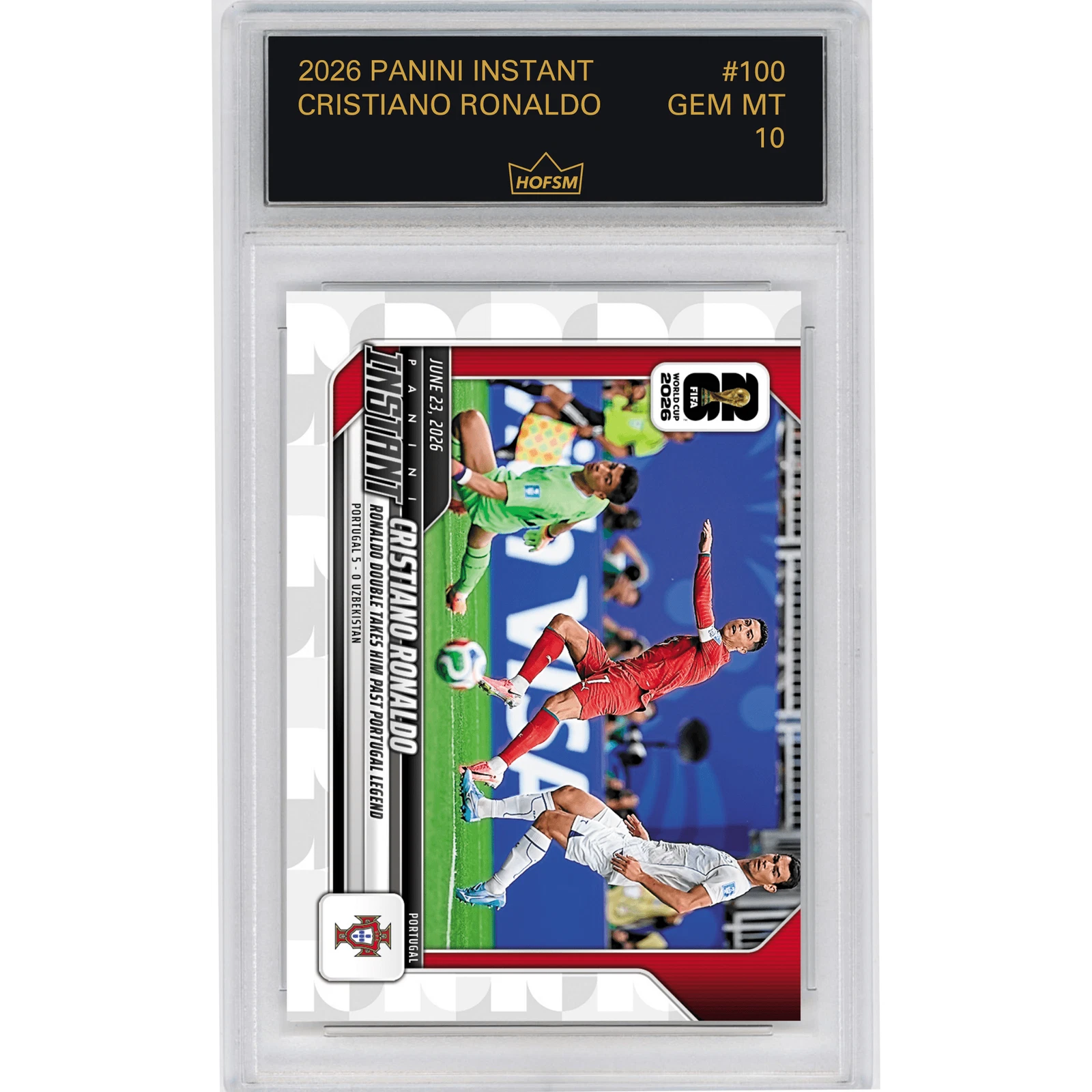 Graded 2026 Panini Instant FIFA W/C Cristiano Ronaldo #100 Card HOFSM 10
