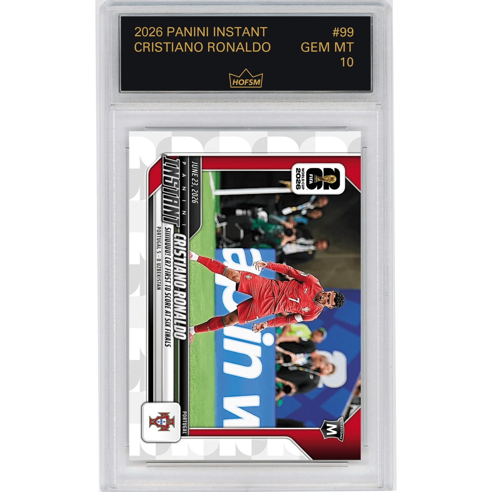Graded 2026 Panini Instant FIFA WC Cristiano Ronaldo #99 Card HOFSM 10