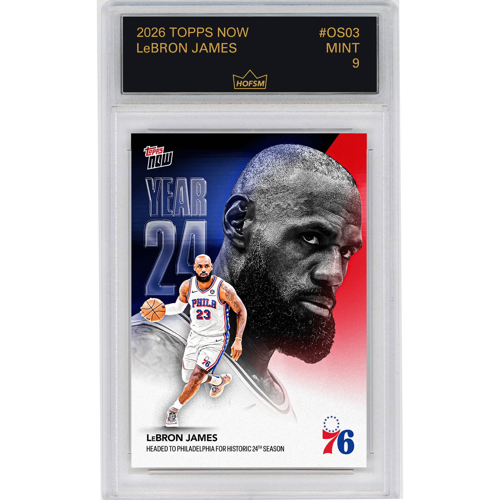 Graded 2026 Topps Now LeBron James #OS03 Philadelphia 76ers Card HOFSM 9