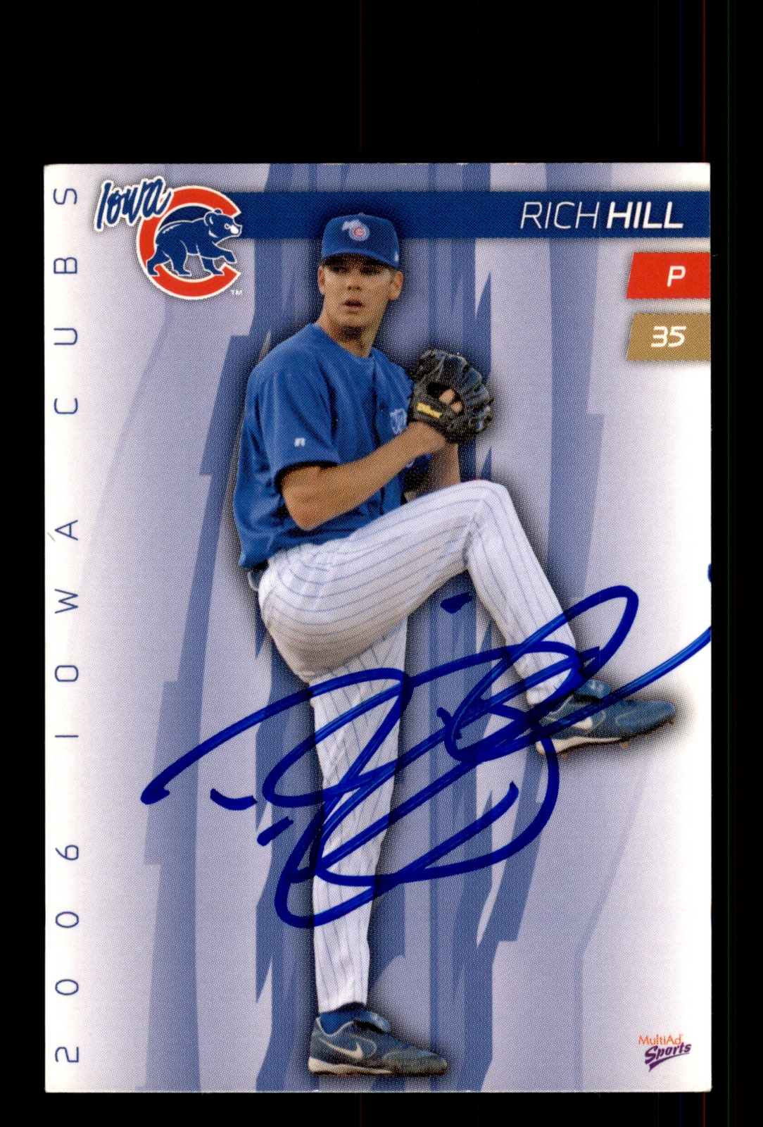 Signed Baseball Card Auto Rich Hill 2006 MultiAd Iowa Cubs MILB