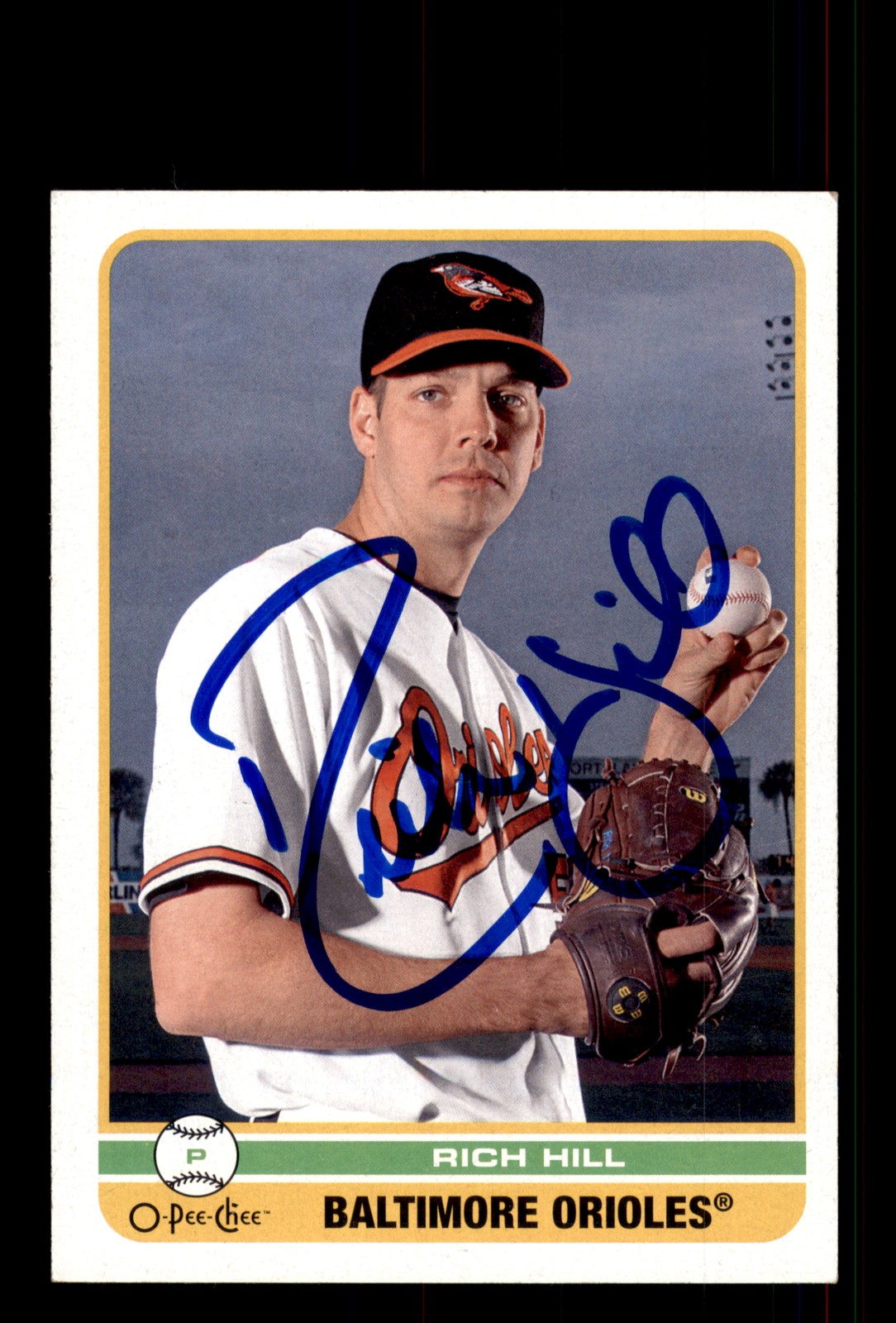 Signed Baseball Card Auto Rich Hill 2009 O-Pee-Chee #410 Baltimore Orioles