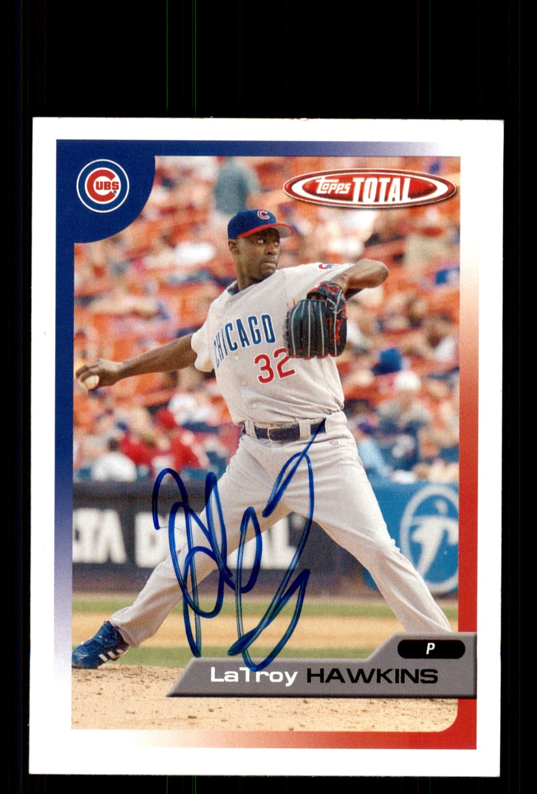 Signed Baseball Card Auto LaTroy Hawkins 2005 Topps Total #178 Chicago Cubs