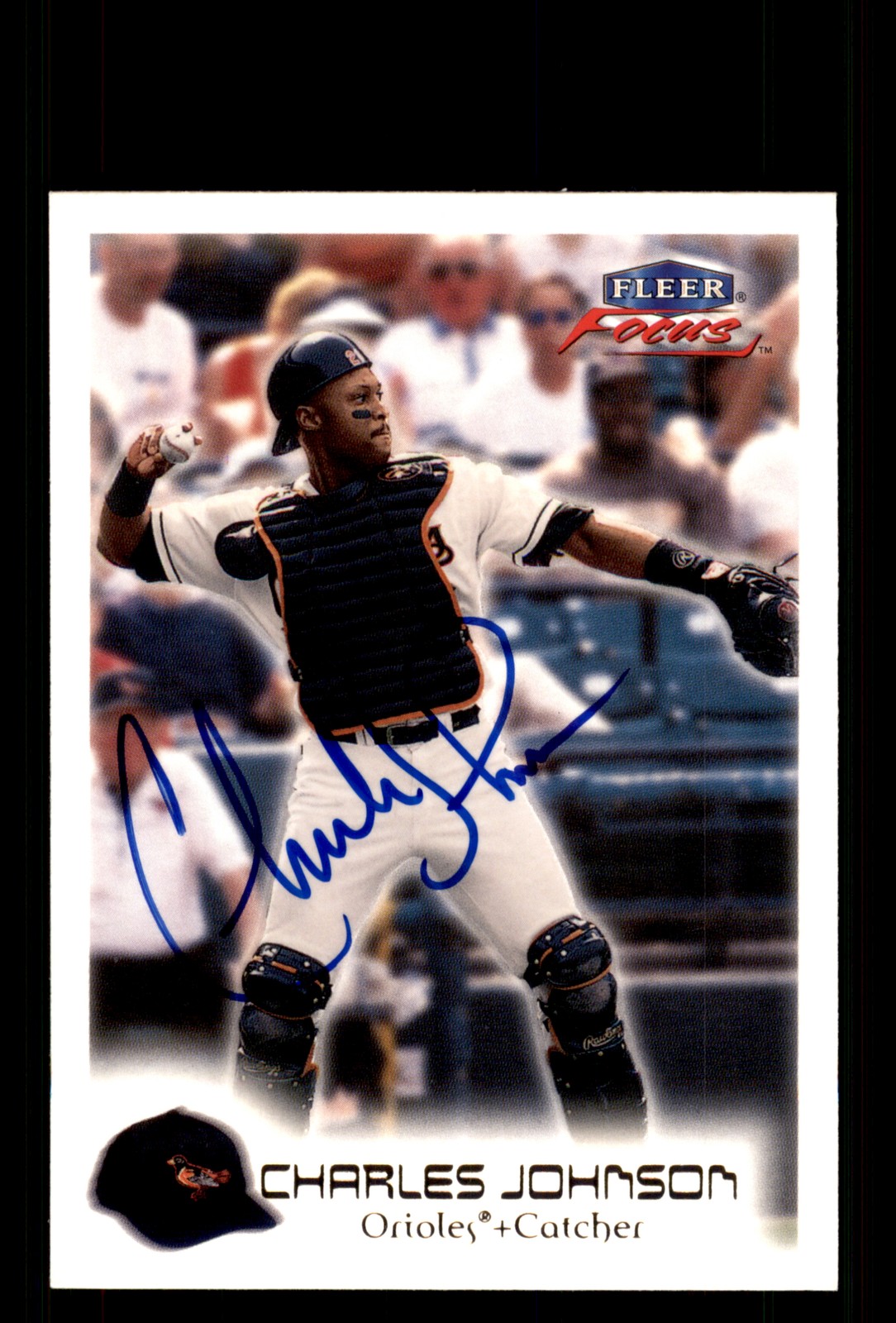Signed Baseball Card Auto Charles Johnson 2000 Fleer Focus #213 Orioles