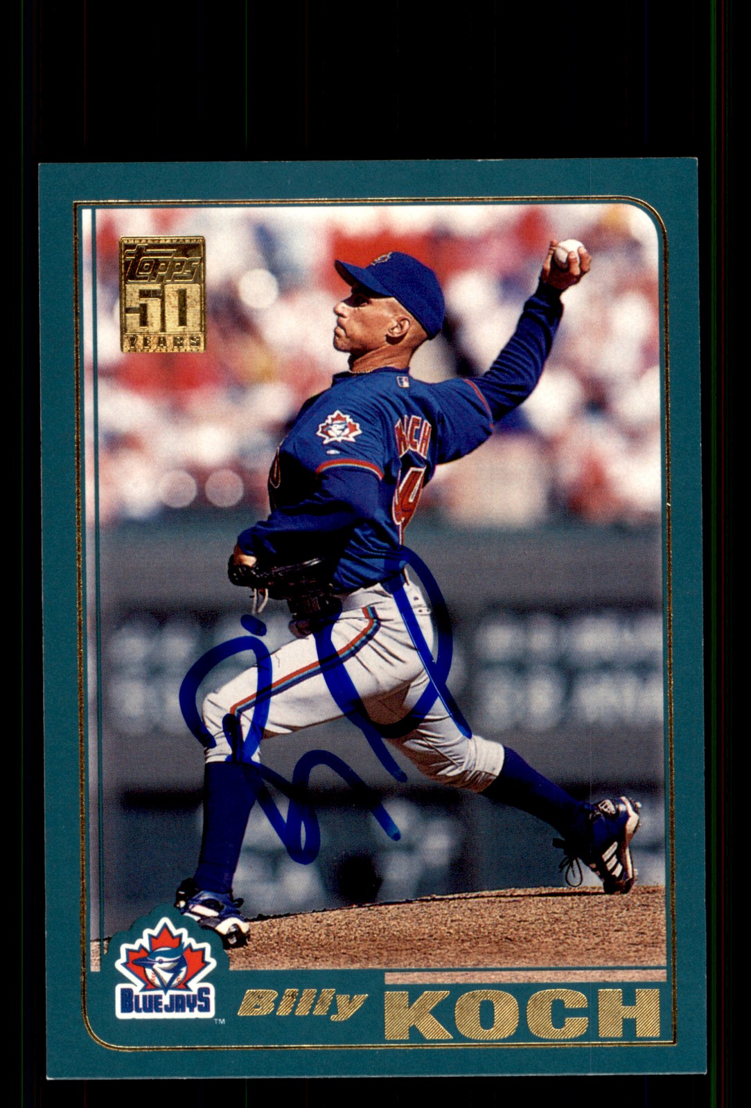 Signed Baseball Card Auto Billy Koch 2001 Topps #217 Toronto Blue Jays
