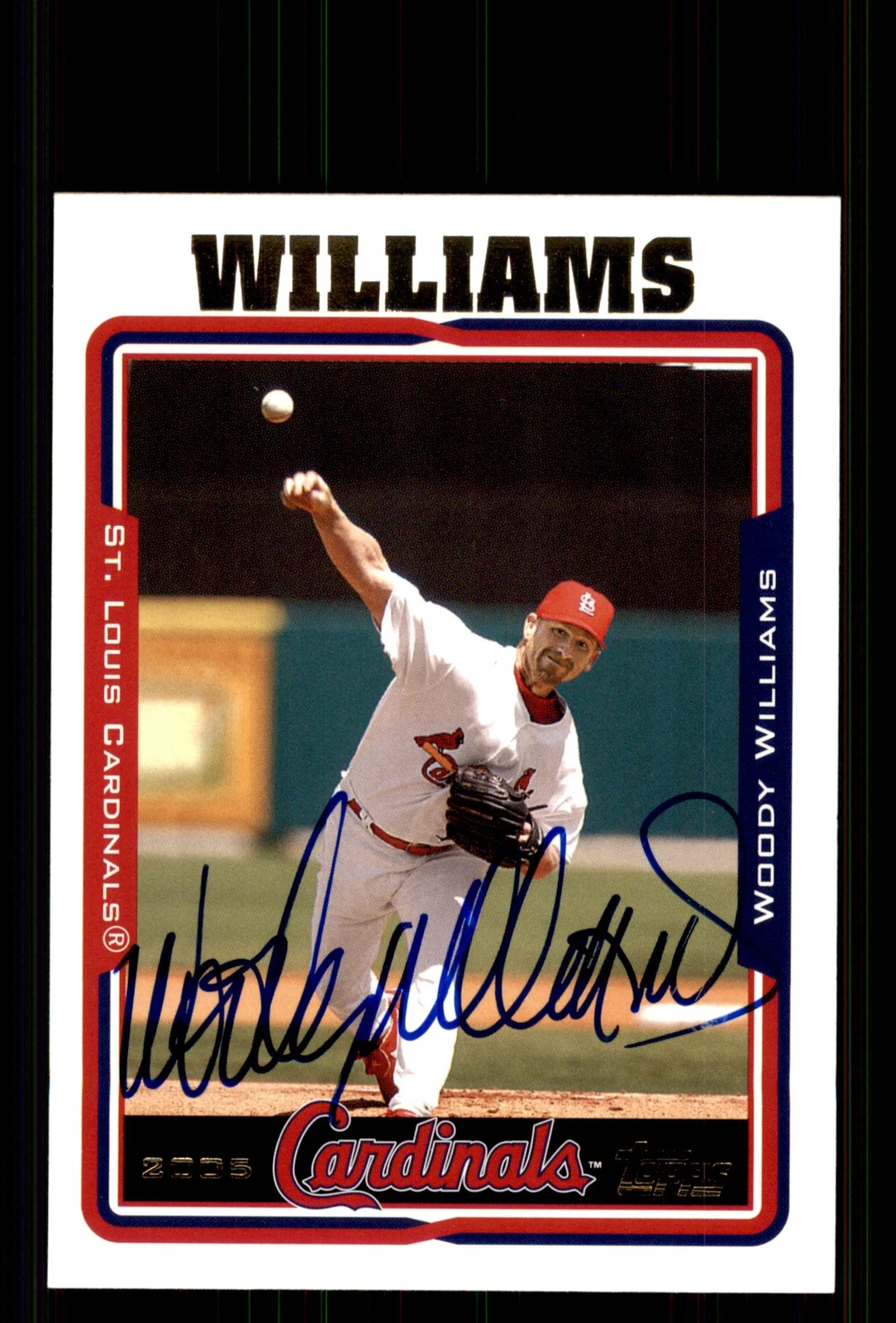 Signed Baseball Card Auto Woody Williams 2005 Topps #265 St. Louis Cardinals