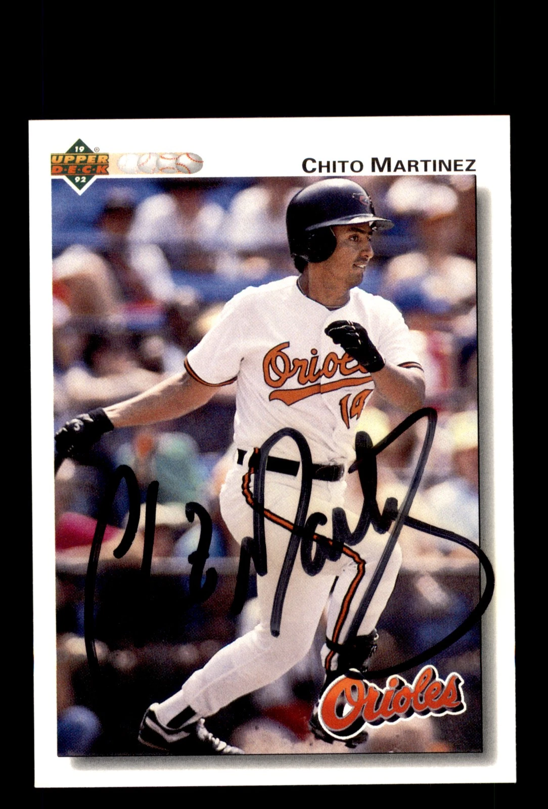 Signed Baseball Card Auto Chito Martinez 1992 Upper Deck #672 Baltimore Orioles